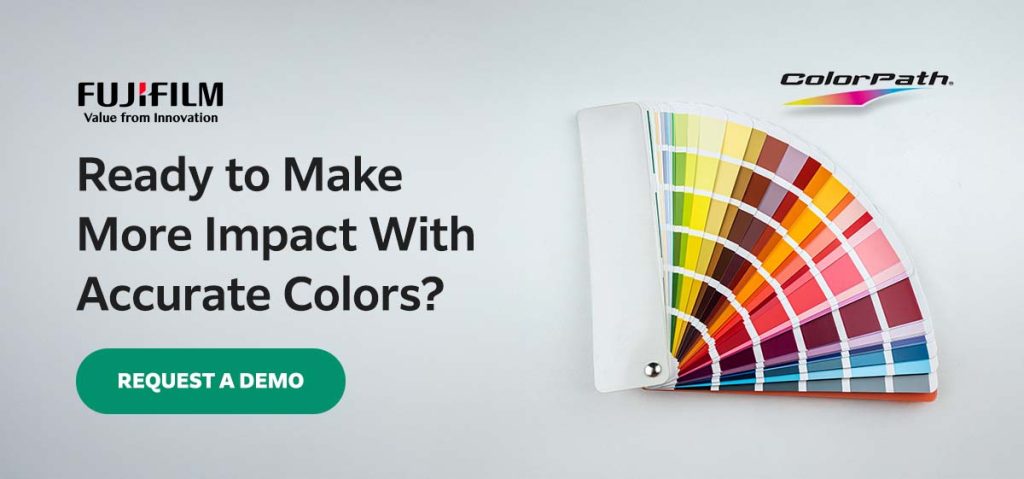 Ready to Make More Impact With Accurate Colors? - Request A Demo