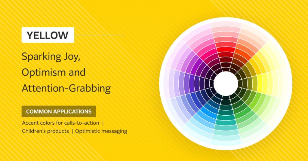 Yellow - sparking joy, optimism and attention-grabbing